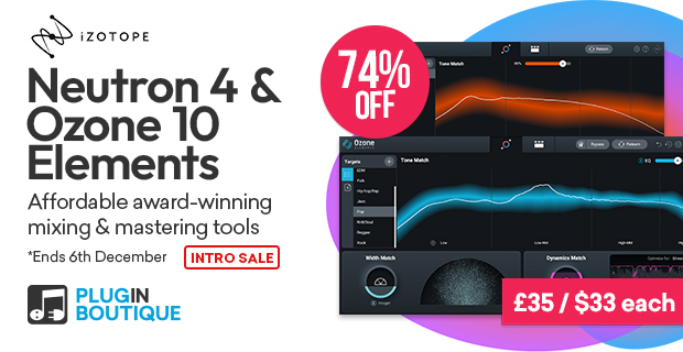 iZotope Neutron 4 & Ozone 10 Elements Intro Sale