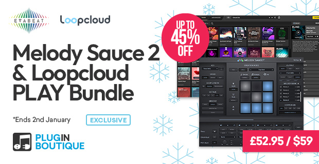 Melody Sauce 2 & Loopcloud PLAY Bundle Sale (Exclusive)
