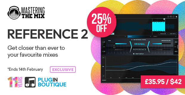 Plugin Boutique's 11th Anniversary: Mastering The Mix REFERENCE 2 Sale (Exclusive)