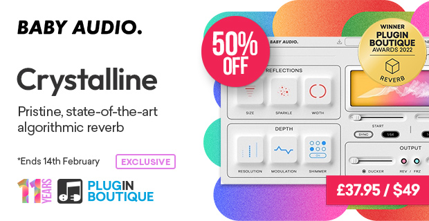 Plugin Boutique's 11th Anniversary: Baby Audio Crystalline Sale (Exclusive)