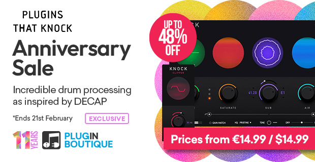 Plugin Boutique's 11th Anniversary: PLUGINS THAT KNOCK Sale (Exclusive)