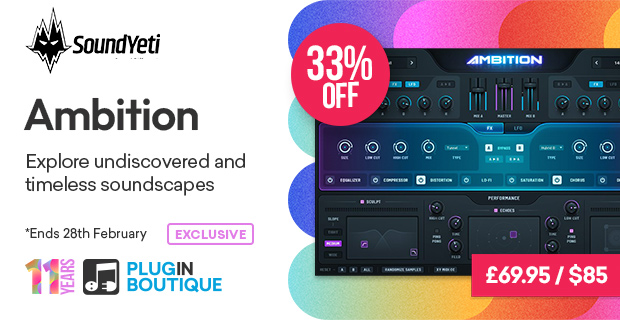 Plugin Boutique's 11th Anniversary: Sound Yeti Ambition Sale (Exclusive)