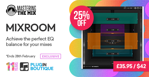 Plugin Boutique's 11th Anniversary: Mastering The Mix MIXROOM Sale (Exclusive)