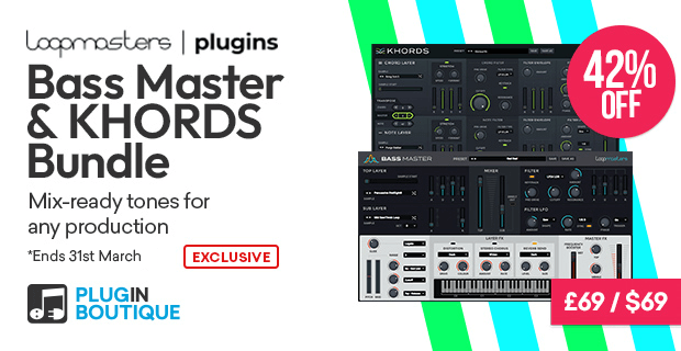 Loopmasters Plugins Bass Master & KHORDS Bundle Sale (Exclusive)