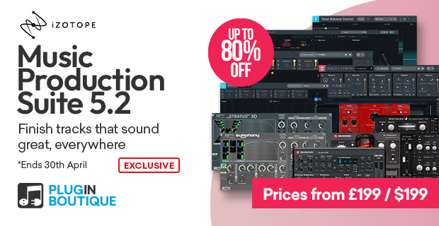 iZotope Music Production Suite 5.2 Sale (Exclusive) 