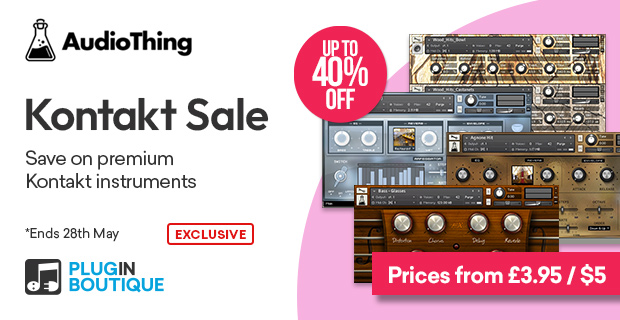 AudioThing Kontakt Instruments Sale (Exclusive)