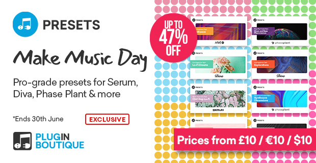 Plugin Boutique Presets Make Music Day Sale (Exclusive)