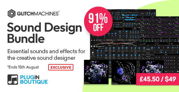 Glitchmachines Sound Design Bundle Flash Sale (Exclusive)