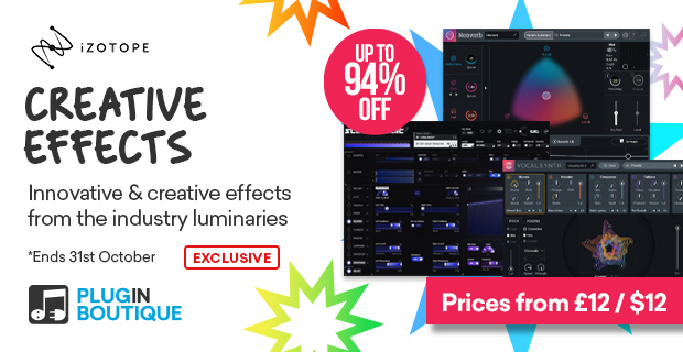 iZotope Creative Effects Sale (Exclusive)