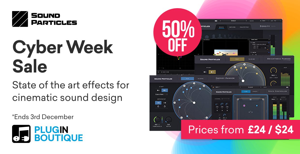 Sound Particles Cyber Week Sale