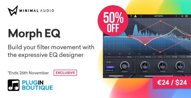 Minimal Audio Morph EQ Black Friday Sale (Exclusive)