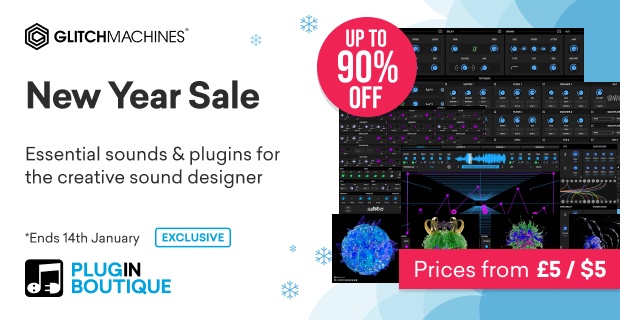 Glitchmachines New Year Sale (Exclusive)