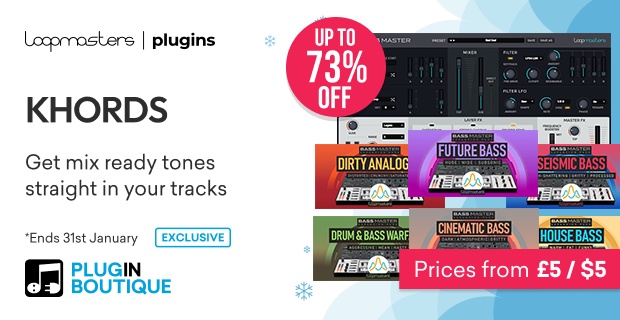 Loopmasters Plugins KHORDS January Sale (Exclusive)