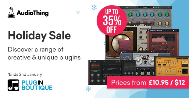 AudioThing Plugins Holiday Sale