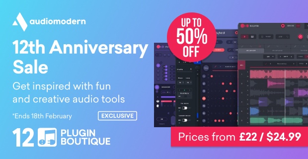 Audiomodern Plugin Boutique 12th Anniversary Sale (Exclusive) 