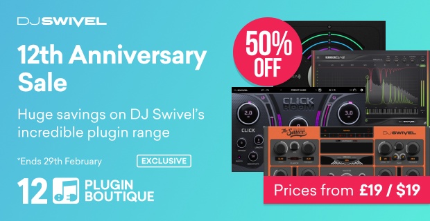 DJ Swivel Plugin Boutique 12th Anniversary Sale (Exclusive)