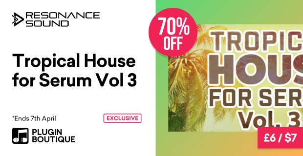 Resonance Sound Tropical House for Serum Vol 3 Sale (Exclusive)
