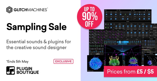 Glitchmachines Sampling Sale (Exclusive)