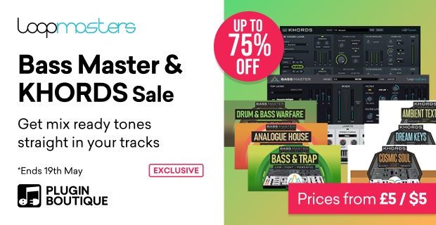 Loopmasters KHORDS & Bass Master Sale (Exclusive)
