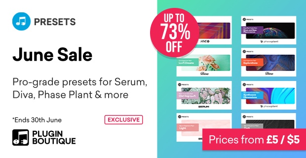 Plugin Boutique Presets June Sale (Exclusive)