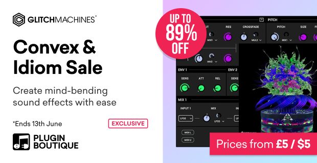 Glitchmachines Convex & Idiom Flash Sale (Exclusive)