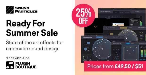 Sound Particles Ready For Summer Sale