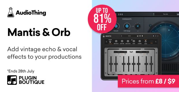 AudioThing Mantis & Orb Sale