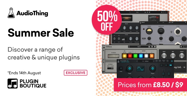 AudioThing Summer Sale (Exclusive)