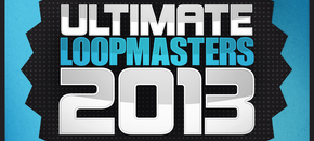 Ultimate Loopmasters - 2013