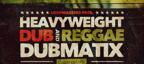 Dubmatix Presents - Heavyweight Dub & Reggae