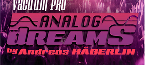 Vacuum Pro Expansion: Analog Dreams