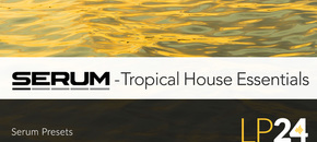 Serum - Tropical House Essentials