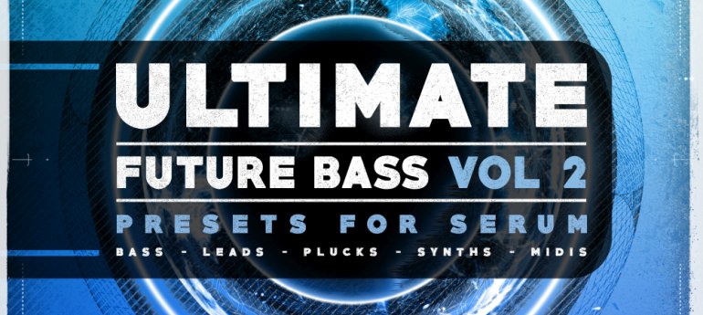 Ultimate Future Bass for Serum Vol.2