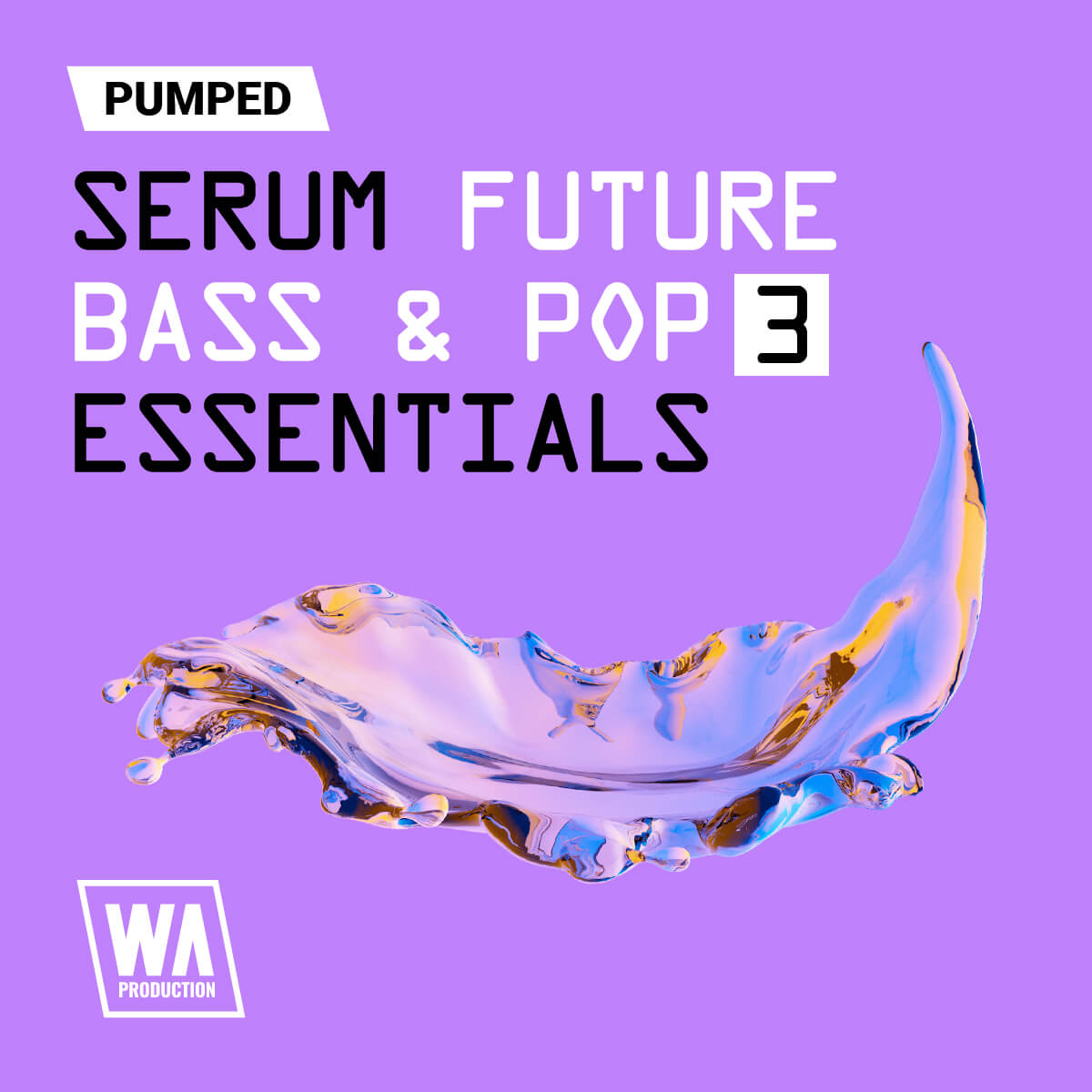 W.A Production Pumped: Serum Future Bass & Pop Essentials 3
