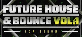 Future House & Bounce Vol.4 for Serum