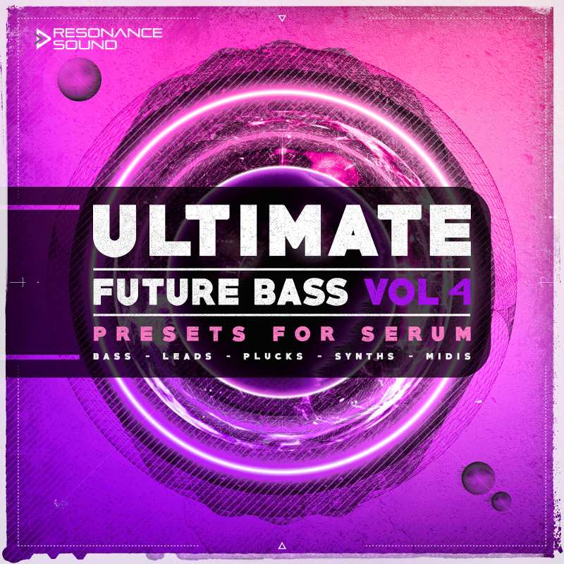 Resonance Sound Ultimate Future Bass for Serum Vol. 4