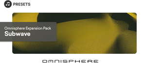 Omnisphere Expansion Pack: Subwave