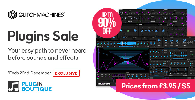 Glitchmachines Plugins Holiday Sale (Exclusive)