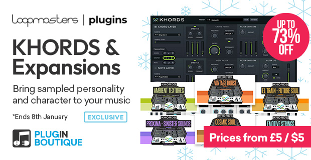 Loopmasters Plugins KHORDS and Expansions Holiday Sale (Exclusive)