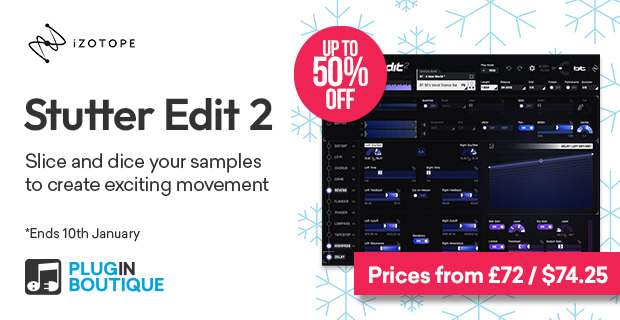 iZotope Stutter Edit 2 Holiday Sale