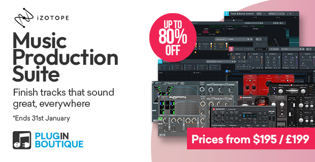 iZotope Music Production Suit Sale, Save up to 80% at Plugin Boutique