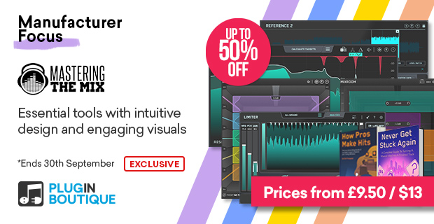 Mastering The Mix Manufacturer Focus Sale, Save up to 50% at Plugin Boutique