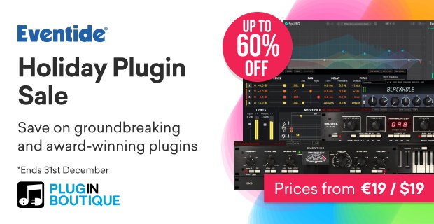 Eventide Holiday Plugin Sale, save up to 60% at Plugin Boutique